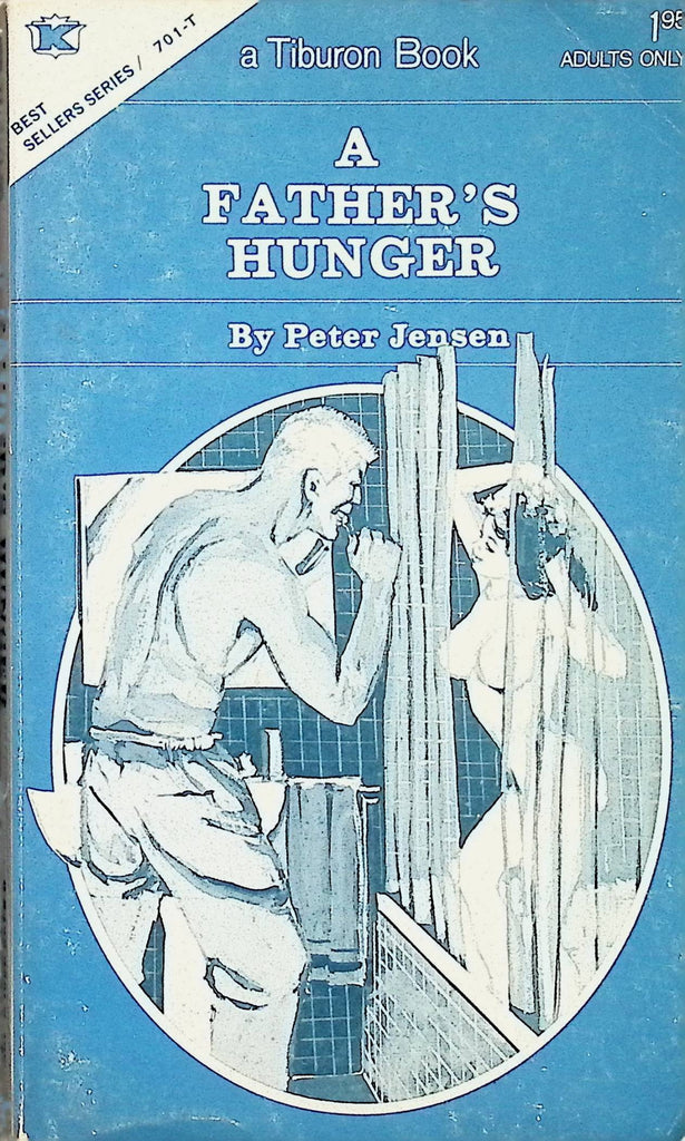 A Father's Hunger by Peter Jensen BSS 701-T 1973 Tiburon House Publishing Book Adult Paperback Novel-090524AMP