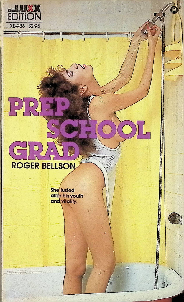 18+ Prep School Grad by Roger Bellson XE-986 1984 deLuxx Edition Adult Paperback Novel-091724AMP