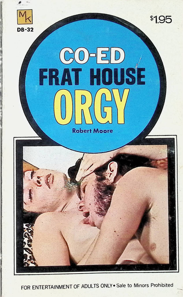 Co-Ed Frat House Orgy by Robert Moore 1971 DB-32 Adult Erotic Paperback Novel-070124AMP