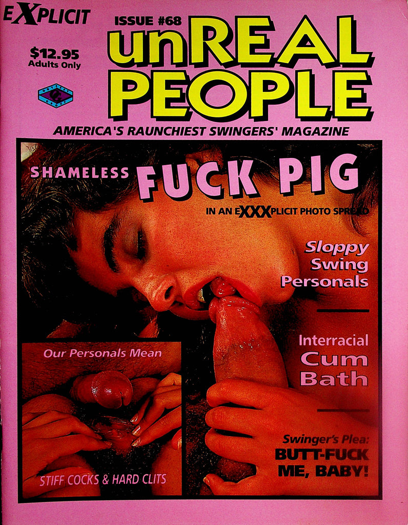 UnReal People Swingers Magazine  "Butt-Fuck Me, Baby!"  #68   021324lm-p