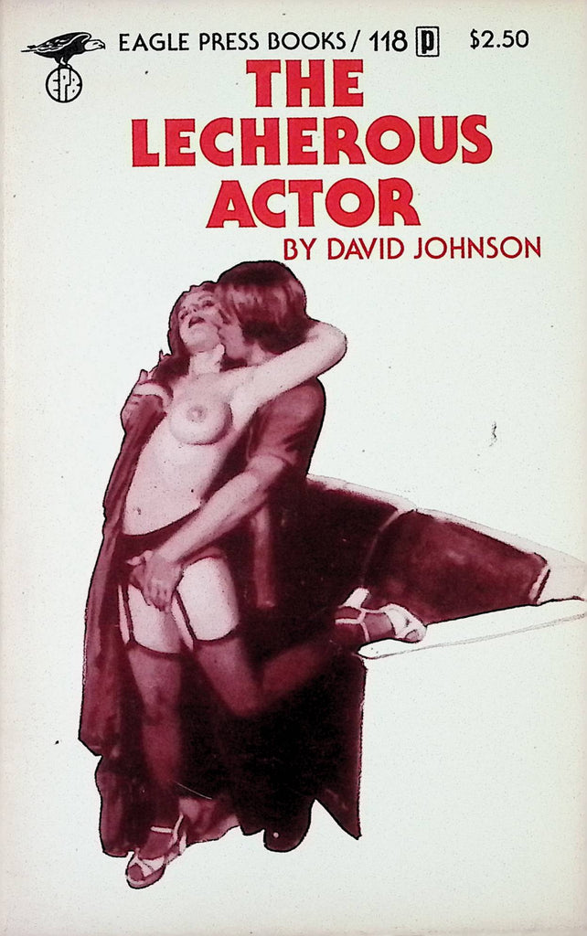 The Lecherous Actor by David Johnson EPB-118 1978 Eagle Press Books Adult Paperback Novel-081324AMP