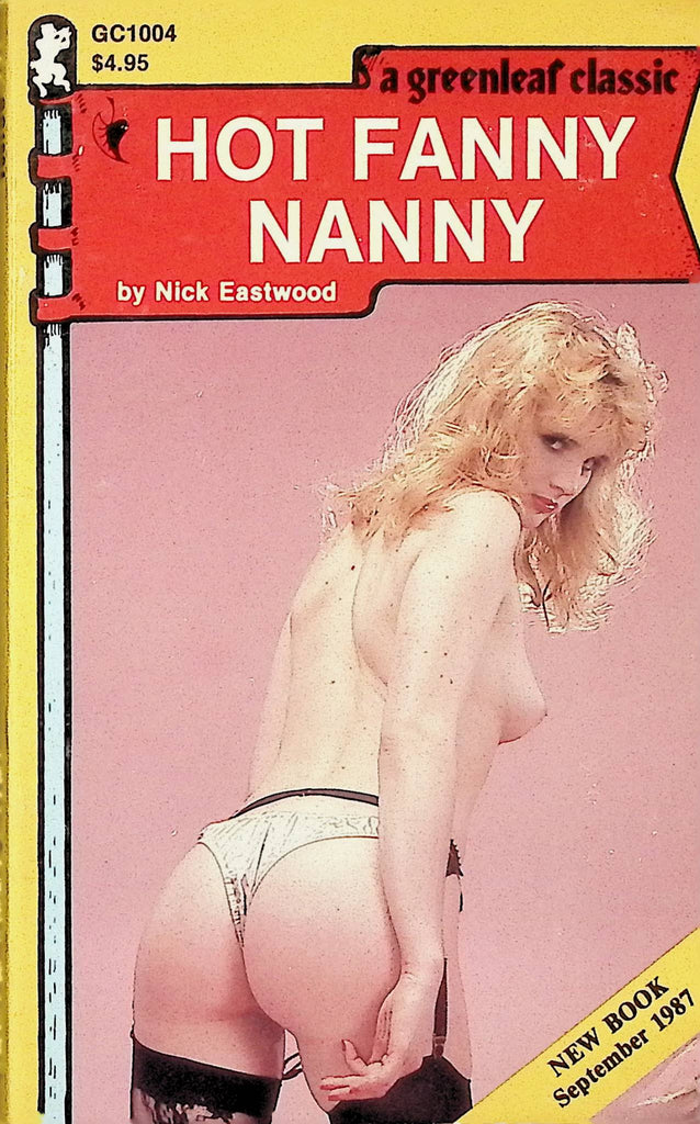 Hot Fanny Nanny by Nick Eastwood GC1004 September 1987 Greenleaf Classic Adult Erotic Paperback Novel-071224AMP
