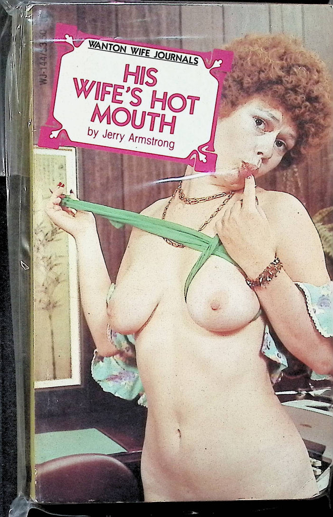 His Wife's Hot Mouth by Jerry Armstrong WJ144 1980s Wanton Wife Journals Adult Paperback Novel -112124AMP