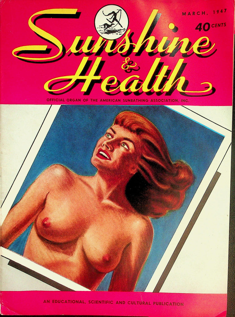 Sunshine & Health Nudist Magazine  Nudists Welcome / The Evolution Of Obscenity  March 1947    080526lmp-GSC