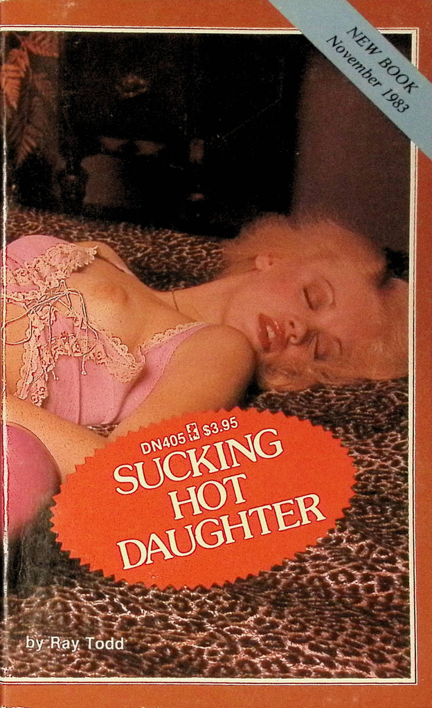 Sucking Hot Daughter by Ray Todd DN405 1983 Greenleaf Classics Adult Paperback Novel 072525AMP
