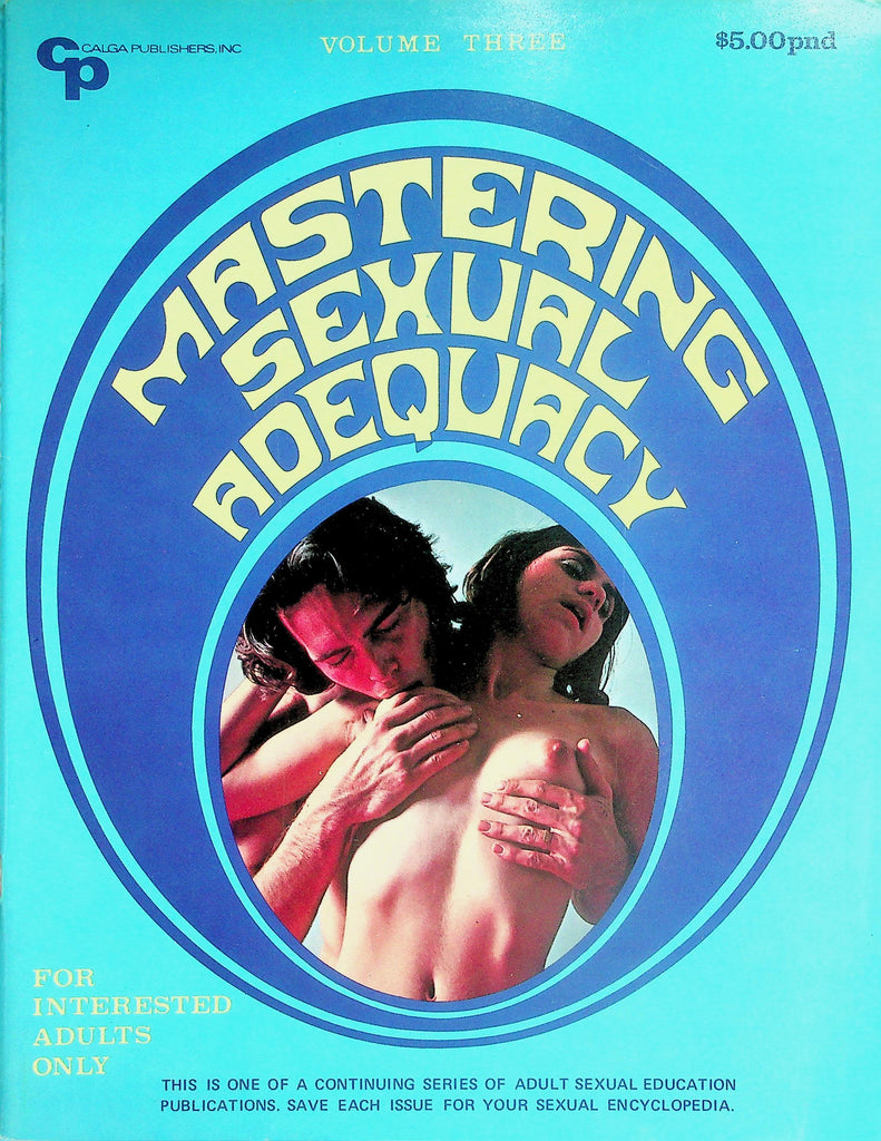 Mastering Sexual Adequacy Magazine  Fellatio, Cunnilingus, Variations Of Man On Top and More!  vol.3  1972     052526lmp-GSC