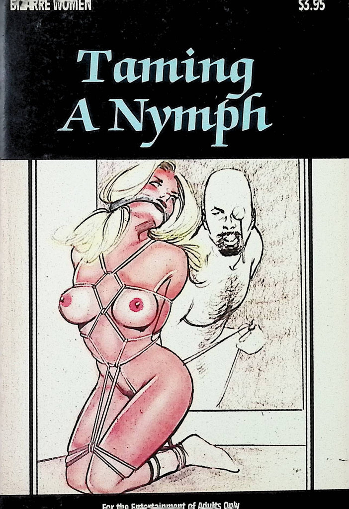 Taming a Nymph Bizarre Women BW-139 1989 Star Distributors Adult Erotic Novel-051324AMP