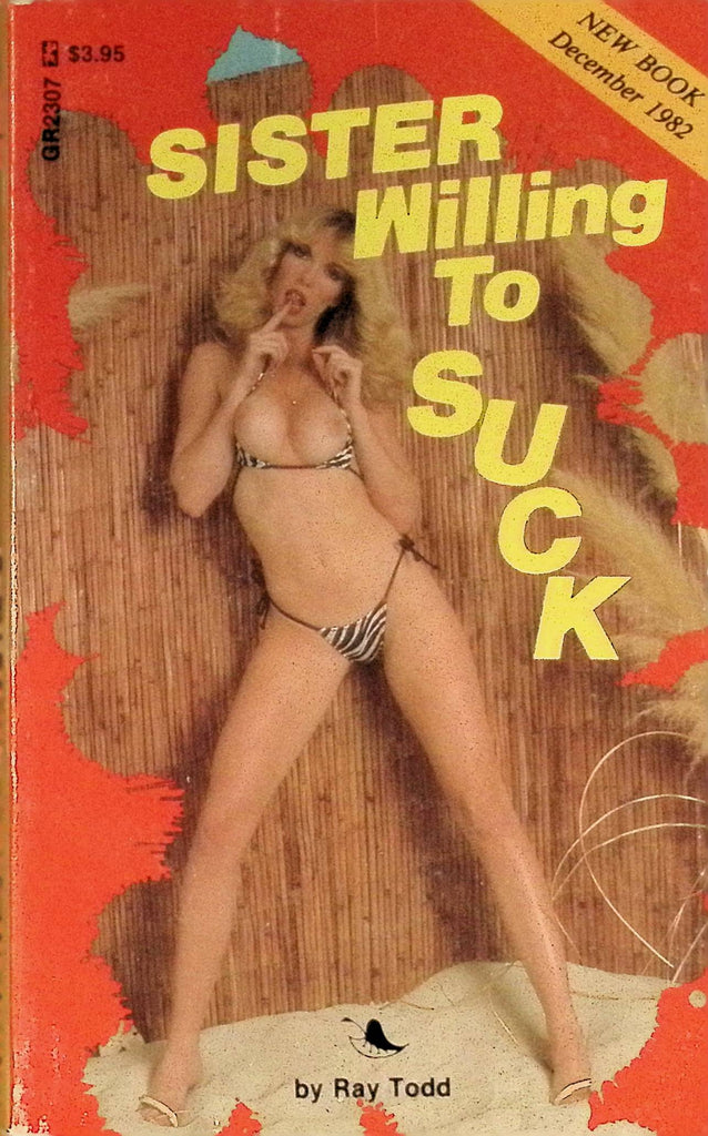 Sister Willing to Suck by ray Todd December 1982 GR2307 Greenleaf Classics Adult Paperback Novel 082125AMP
