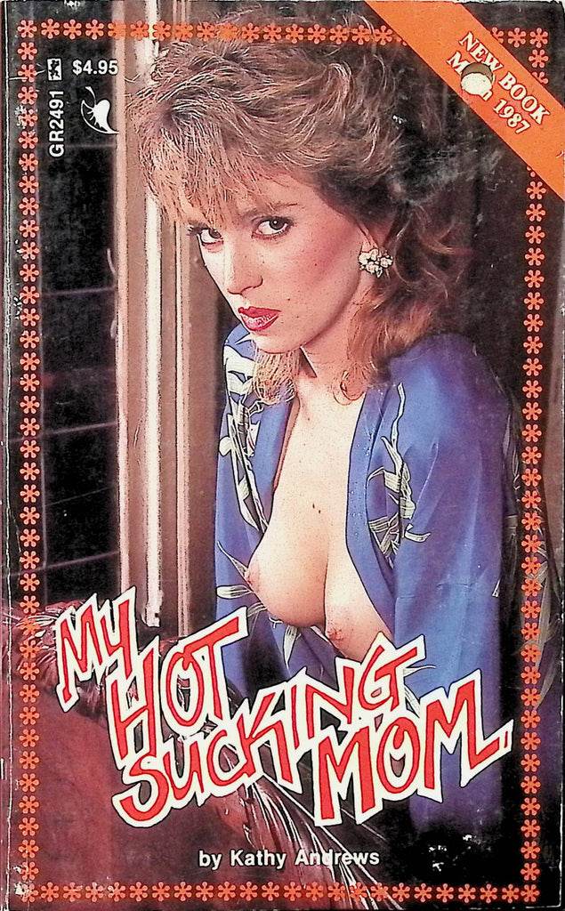 My Hot Sucking Mom by Kathy Andrews GR2491 1987 Greenleaf Classics Adult Erotic Paperback Novel-060424AMP