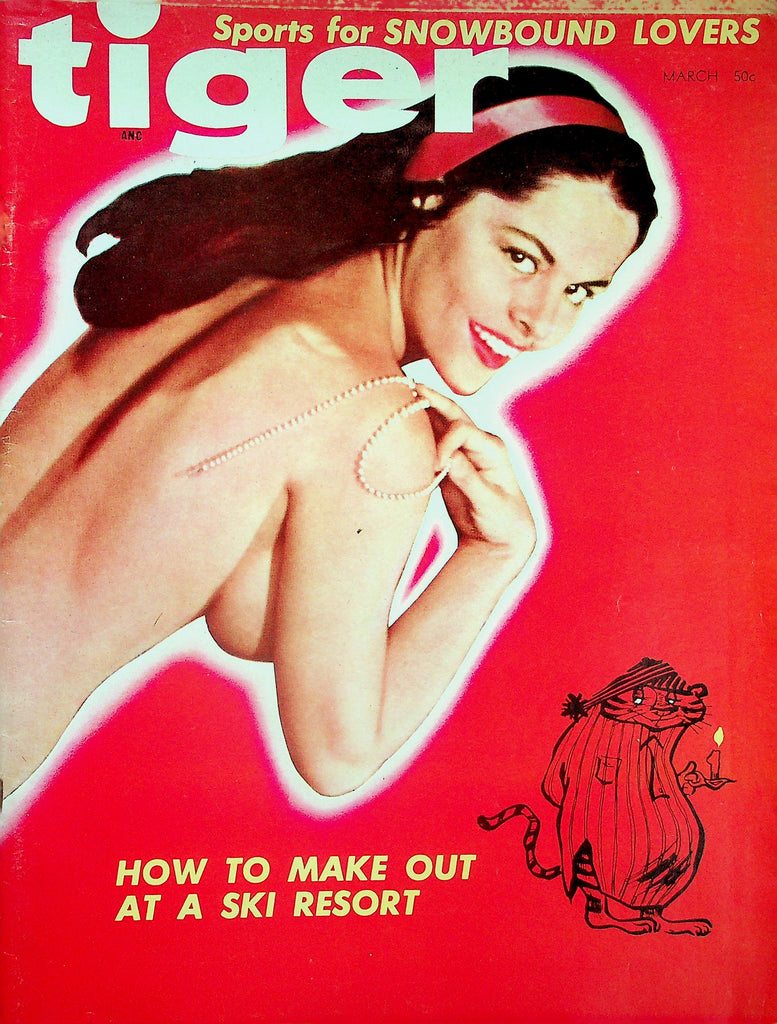 Tiger Magazine  Sports For Snowbound Lovers!  How To Make Out At A Ski Resort  March 1957  122625lmp