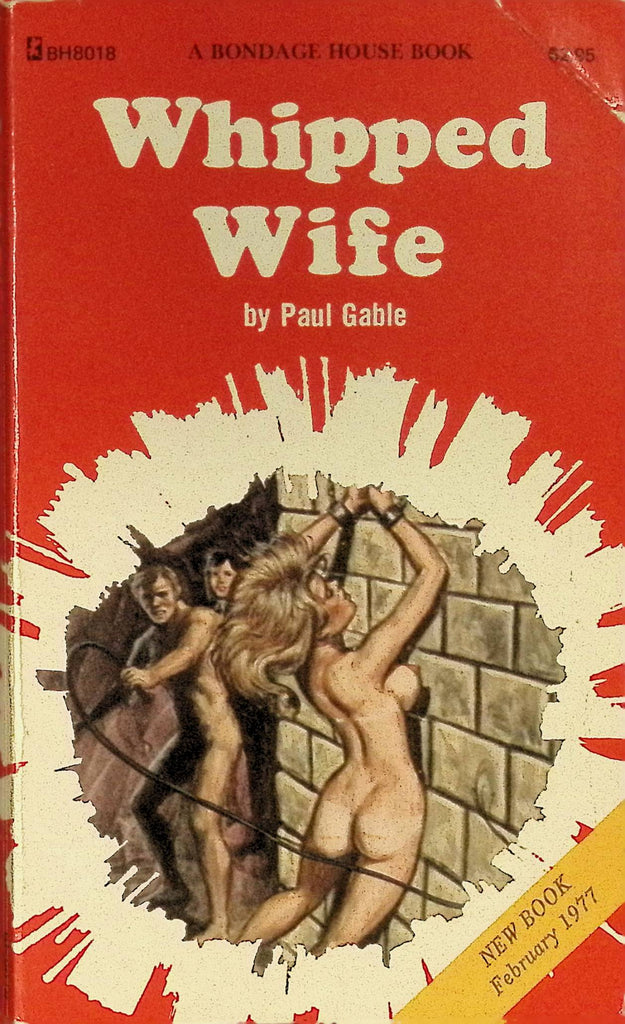 Wipped Wife by Paul Gable BH8018 February 1977 Bondage House Book Greenleaf Classics Adult Paperback Novel 080625AMP