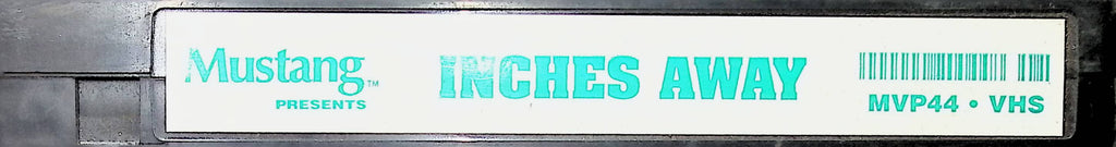 Inches Away MVP44 Jordan young Jesse Skyler Chis Dano Mustang Home Video Gay Male Adult VHS 081924AMPVHS2