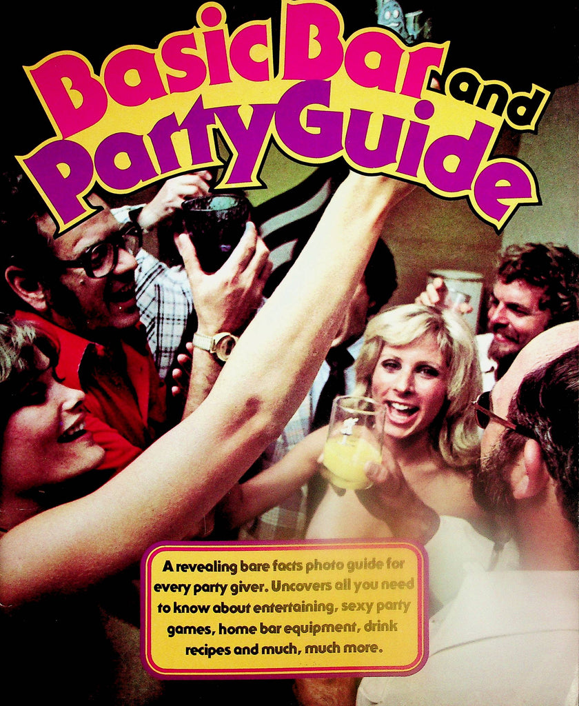 Basic Bar And Party Guide Magazine  Sexy Party Games, Drink Recipes and More!   1976     070325lm-p