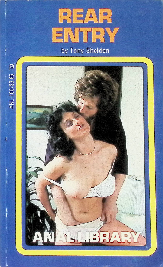 Rear Entry by Tony Sheldon ANL-180 1986 Anal Library American Art Enterprises Adult Erotic Paperback Novel-052224AMP