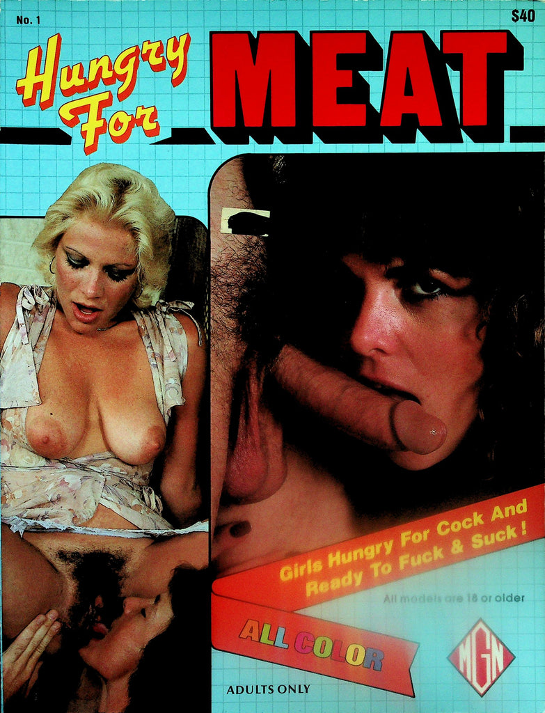 Hungry For Meat Magazine  Girls Hungry For Cock And Ready To Fuck & Suck!  #1 1980's    121325lmp