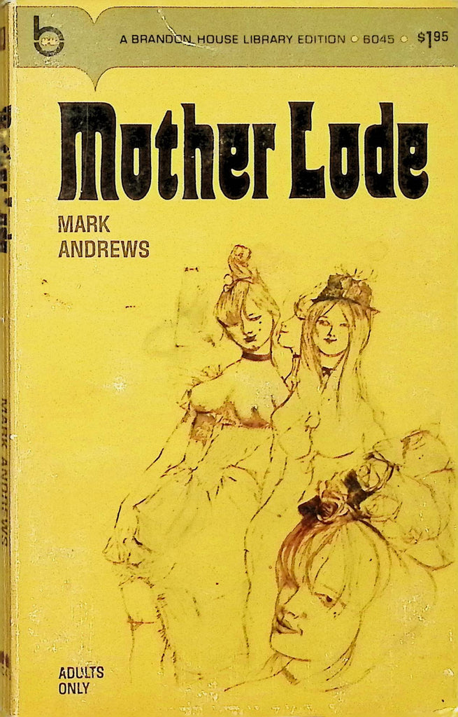 Mother Lode by Mark Andrews Brandon House Library 6045 Adult Erotic Paperback Novel-060324AMP