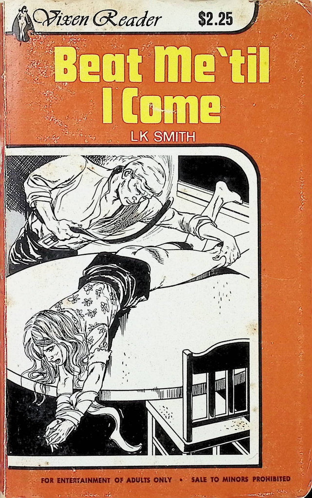 Beat Me Till I Come by LK Smith Vixen Reader VR-454 1978 Star Distributors Adult Erotic Paperback Novel-062724AMP