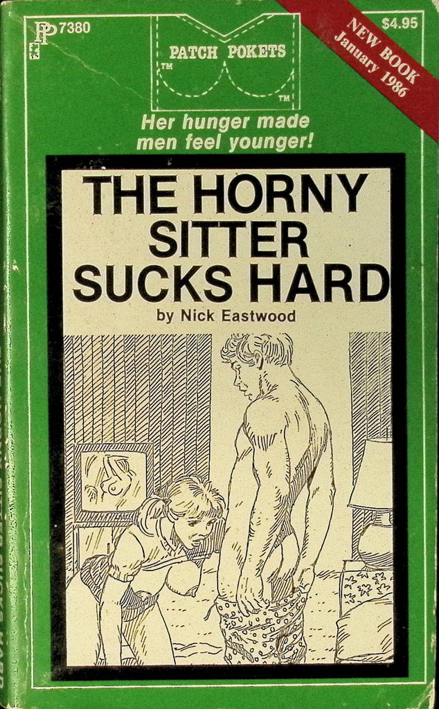 The Horny Sitter Sucks Hard by Nick Eastwood PP7380 January 1986 Patch Pokets Greenleaf Classics Adult Paperback Novel 082625AMP