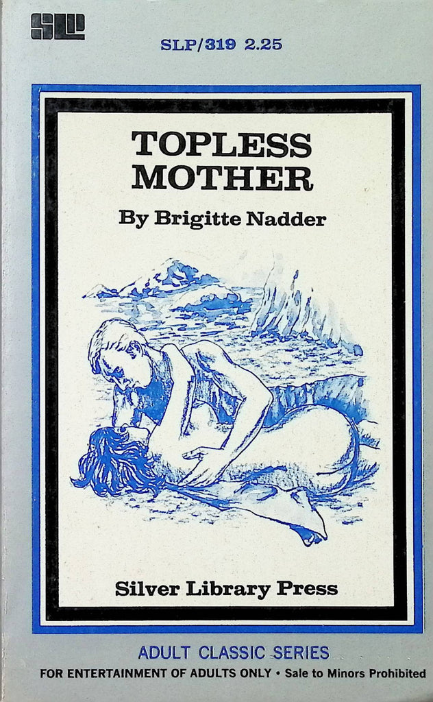 Topless Mother by Brigitte Nadder SLP319 Silver Library Press Adult Paperback Novel -112024AMP