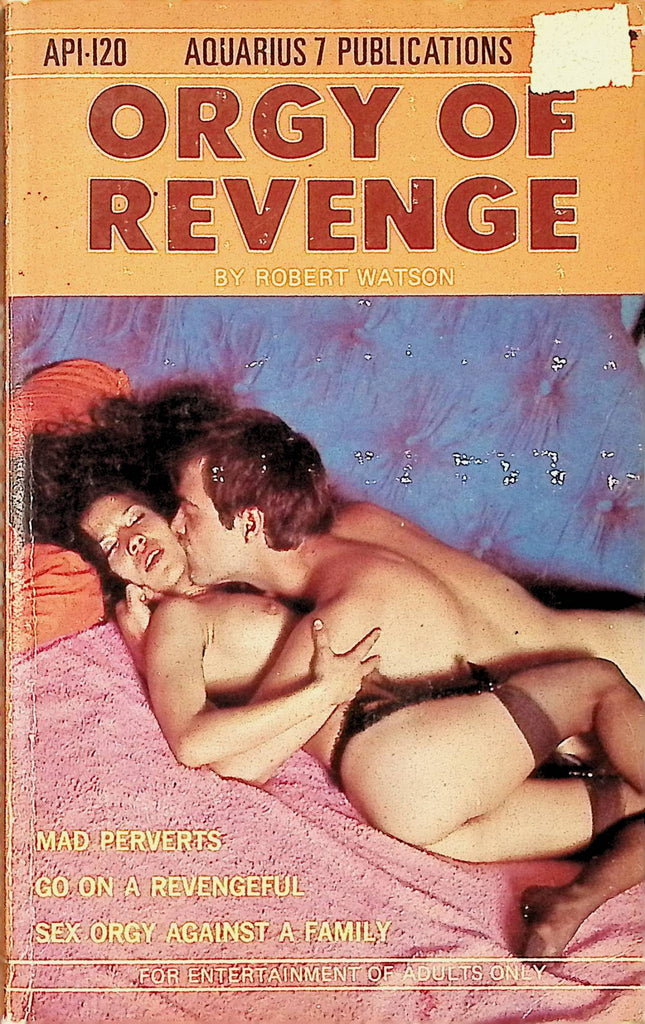 Orgy of Revenge by Robert Watson API-120 Aquarius 7 Publications 1972 Adult Erotic Paperback Novel-070124AMP