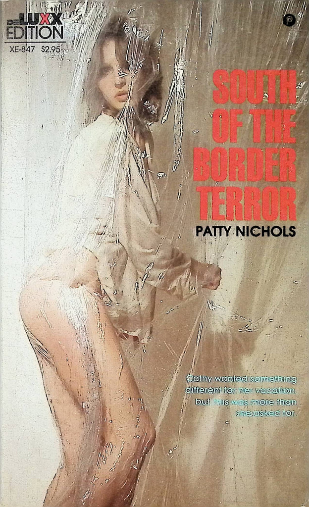 South of the Border Terror by Patty Nichols 1983 XE-847 deLuxx Edition Adult Paperback Novel-091724AMP