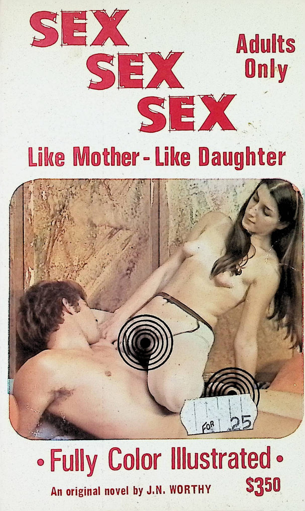 Sex Sex Sex Like Mother Like JN Worthy 1970s Color Illustrated Adult Paperback Novel-082724AMP