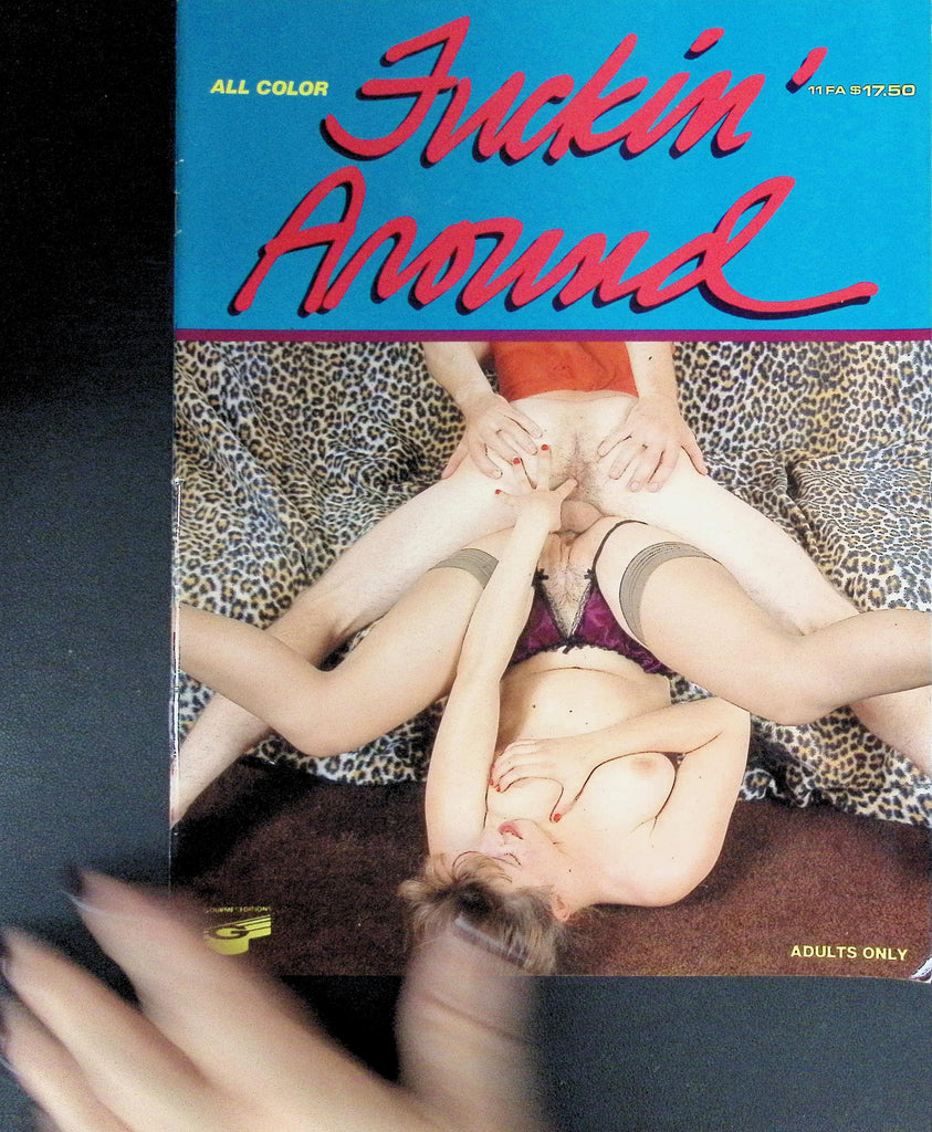 Fuckin' Around Magazine #11 1980s' All Crazy Positions 100426LLP