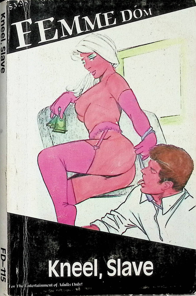 Kneel, Slave by Femme Dom FD-115 1989 Star Distributors Adult Novel-043024AMP