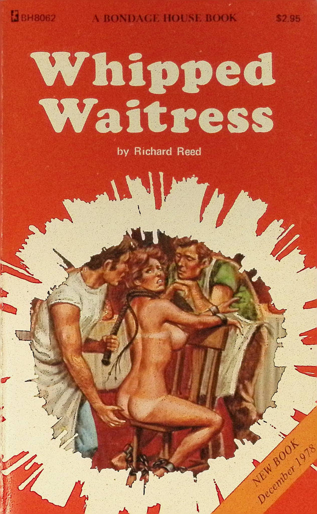 Whipped Waitress by Richard Reed BH8062 December 1978  Bondage House Book Greenleaf Classics Adult Paperback Novel 080625AMP