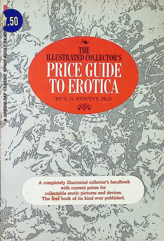 The Illustrated Collector's Price Guide to Erotica by GG Stoctay Greenleaf Classic GP627 1972 Adult Erotic Paperback Novel-052124AMA