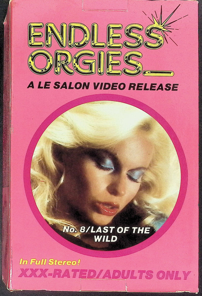 Endless Orgies #8 Last of the Wild Adult Betamax Le Salon Video 051926AKVHS