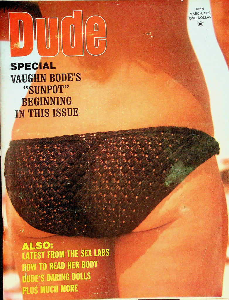 Dude Special Magazine  Vaughn Bode's "Sunpot" / How To Read Her Body  March 1973    101526lmp-GSC