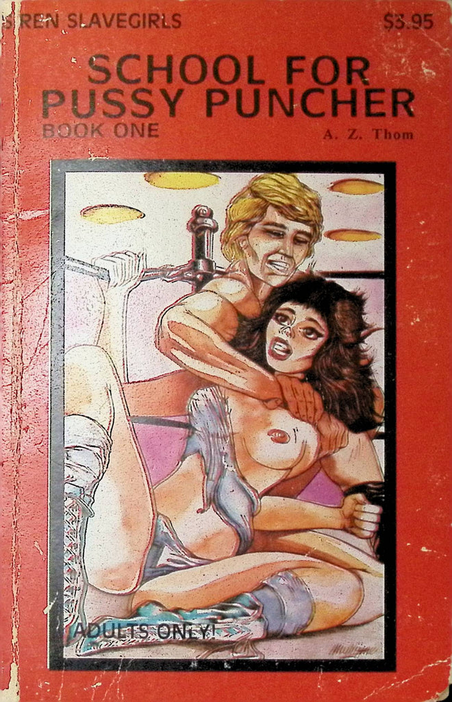 School for Pussy Puncher by A.Z. Thom Book One Siren Slavegirls 1987 Adult Novel-042424AMP