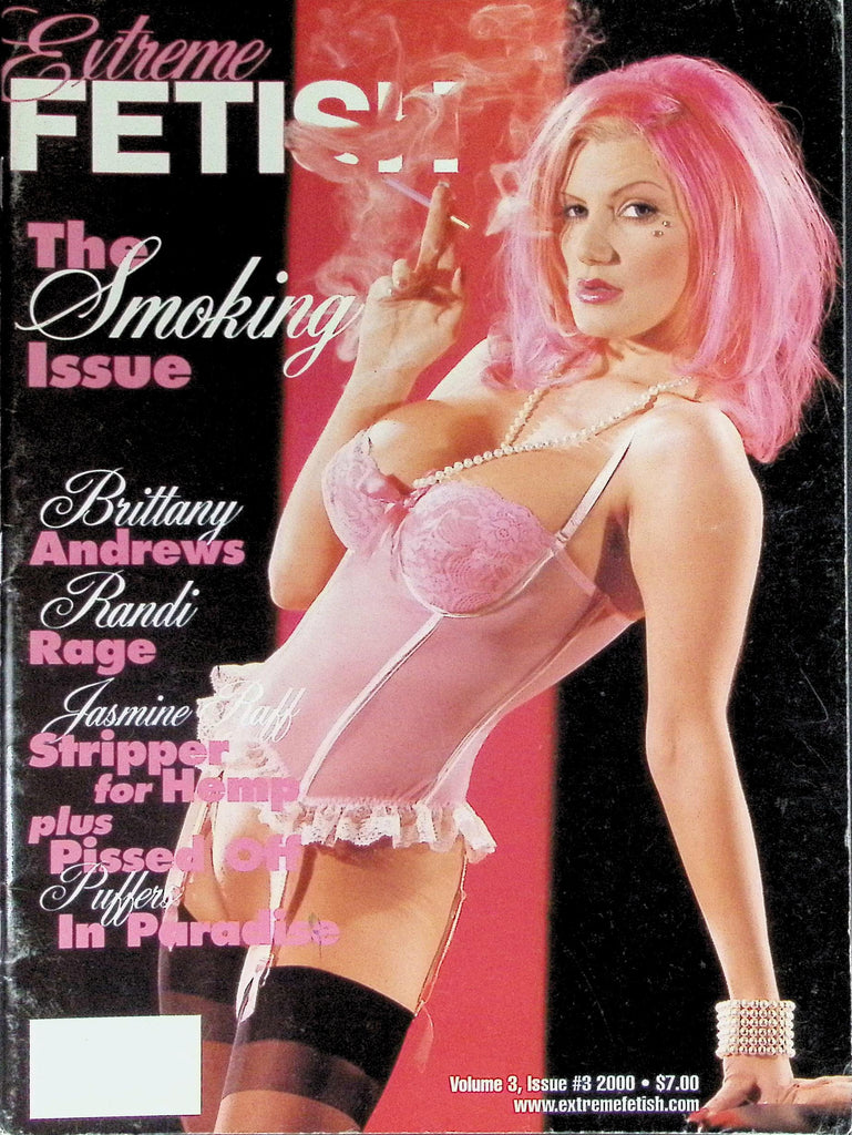 Extreme Fetish Magazine V3 Issue #3 2000 The Smoking Issue Brittany Andrews, Randi Rage 090526LLP