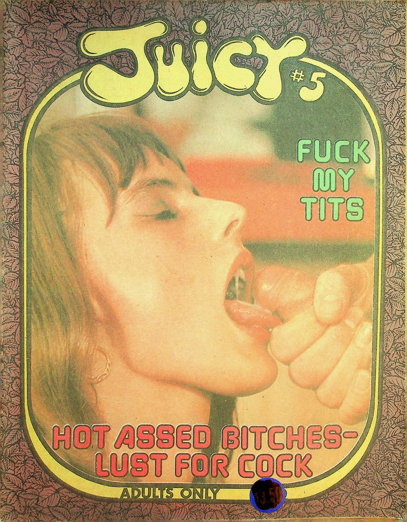 Juicy Adult Newspaper Magazine  Hot Assed Bitches Lust For Cock  #5 1970's    021126lmp2