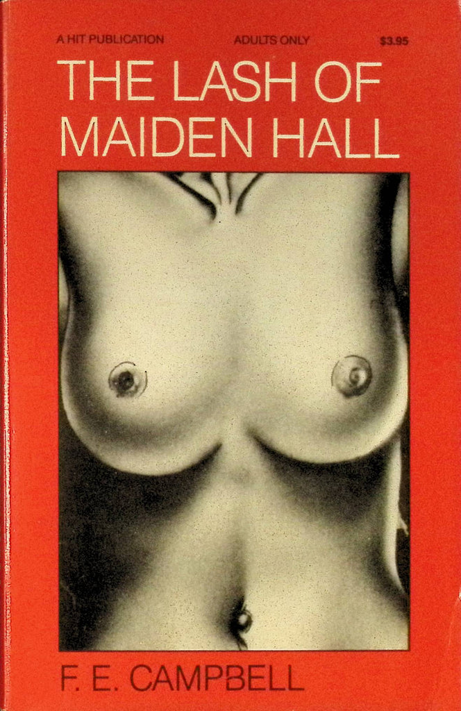 The Lash of Maiden Hall by FE Campbell 1989 HOM House of Milan Bondage Hit Publication Adult Paperback Novel 082525AMP