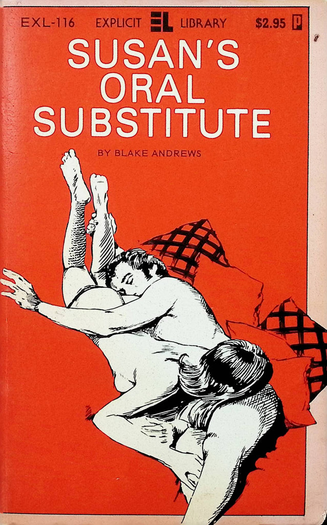 Susan's Oral Substitute by Blake Andrews EXL-116 1979 Explicit Library Adult Paperback Novel-081524AMP