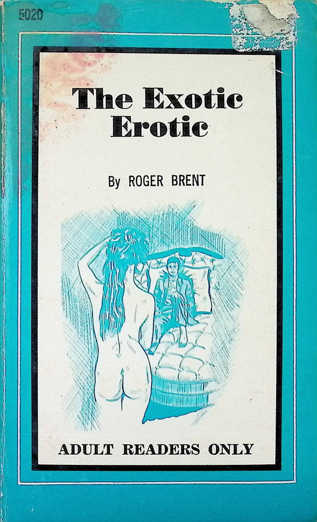 The Exotic Erotic by Roger Brent 1968 Adult Paperback Novel -112024AMP