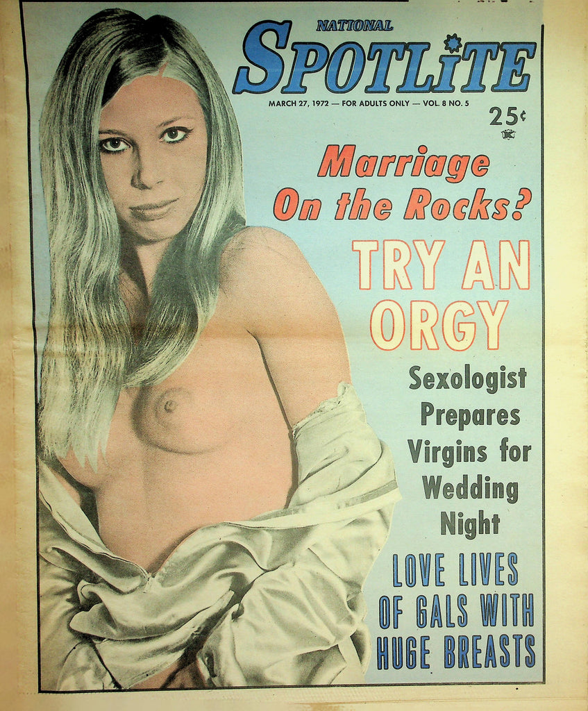 National Spotlite Adult Newspaper  Marriage On The Rocks?  Try an Orgy   March 27, 1972    090726lmp-GSC