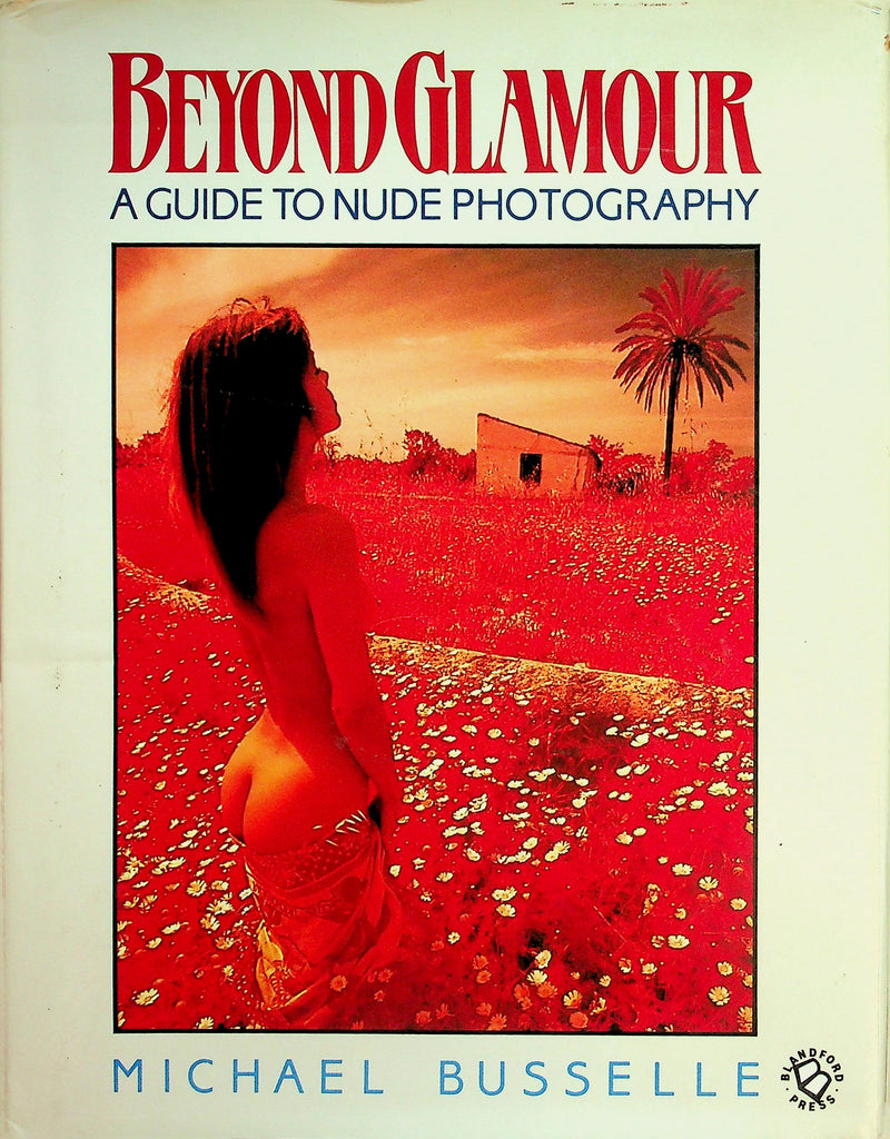 Beyound Glamour Hard Cover Book  Guide To Nude Photography  1987   080126lmp-GSC