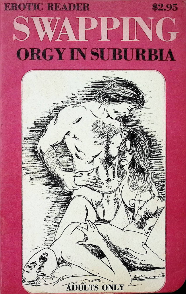 Swapping Orgy in Suburbia Erotic Reader ER-149 1981 Star Distributors Adult Paperback Novel-080224AMP