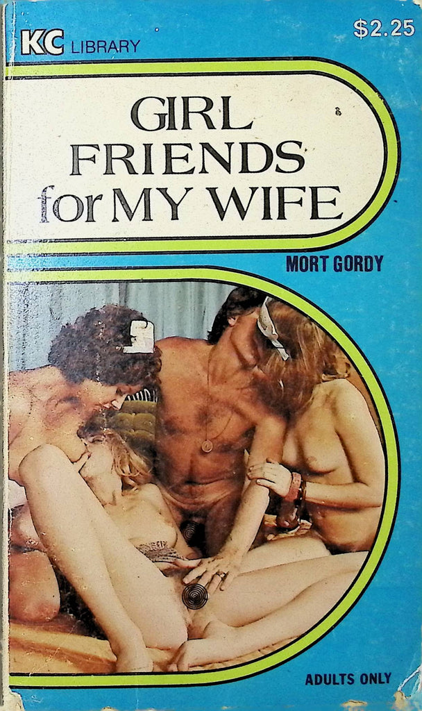 Girlfriends for my Wife by Mort Gordy KC Library KC-123 1977 Adult Novel-050124AMP