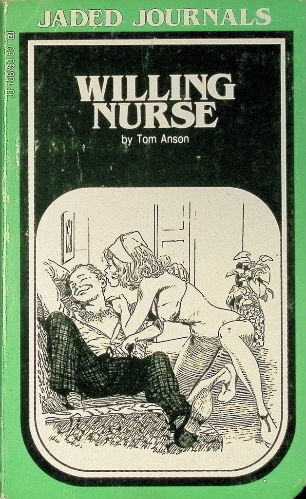 Willing Nurse by Tom Anson JJ-108 Jaded Journals 1981 Adult Paperback Novel 082925AMP