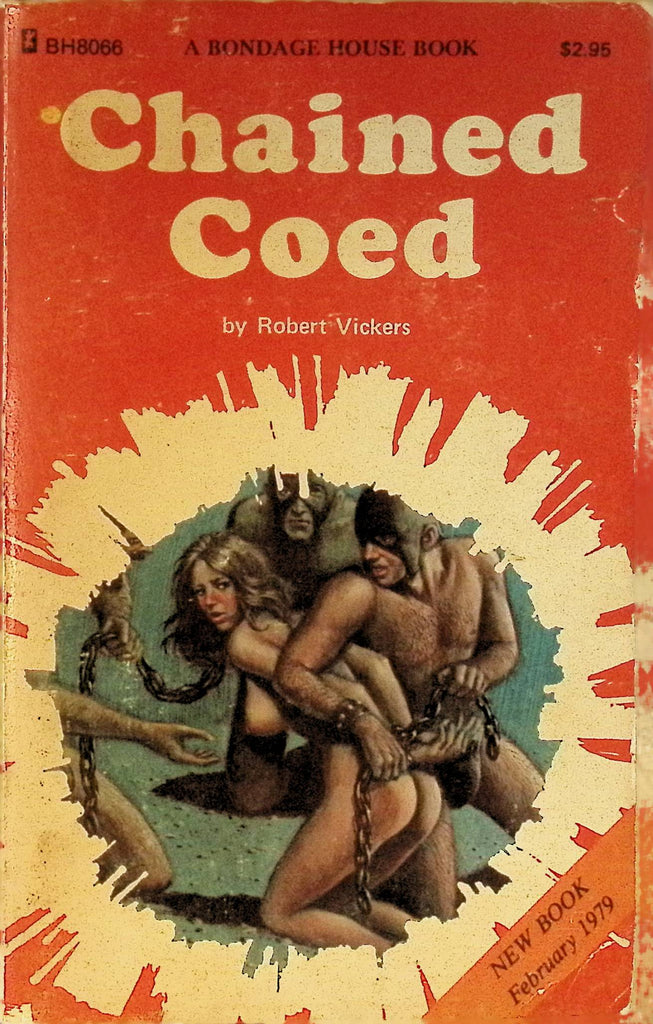 Chained Coed by Robert Vickers BH8066 February 1979 BH8066  Bondage House Book Greenleaf Classics Adult Paperback Novel 080625AMP