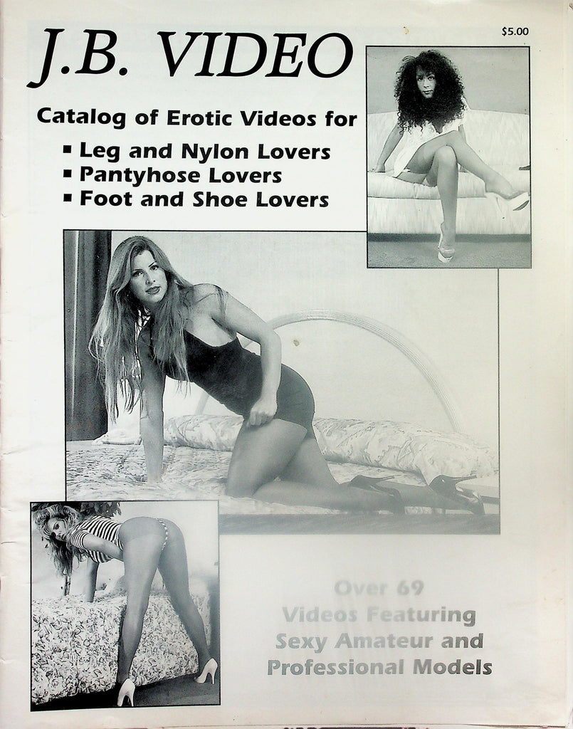 J.B. Video Catalog Of Erotic Videos  Leg and Nylon Lovers, Pantyhose Lovers & Foot and Shoe Lovers  1990's    113025lmp