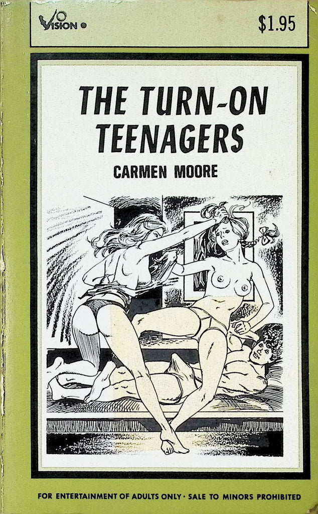 18+ The Turn-On Teenagers by Carmen Moore Vision6033 1974 Star Distributors Adult Erotic Paperback Novel-062724AMP