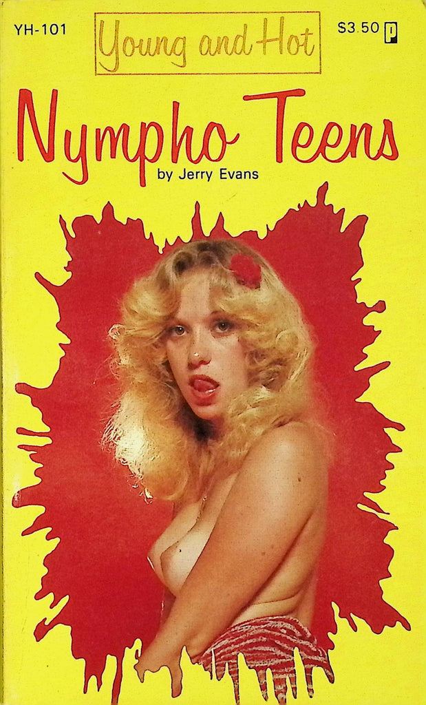 Nympho Teens by Jerry Evans  1981 YH101 Young and Hot 18+ Adult Erotic Paperback Novel-070324AMP