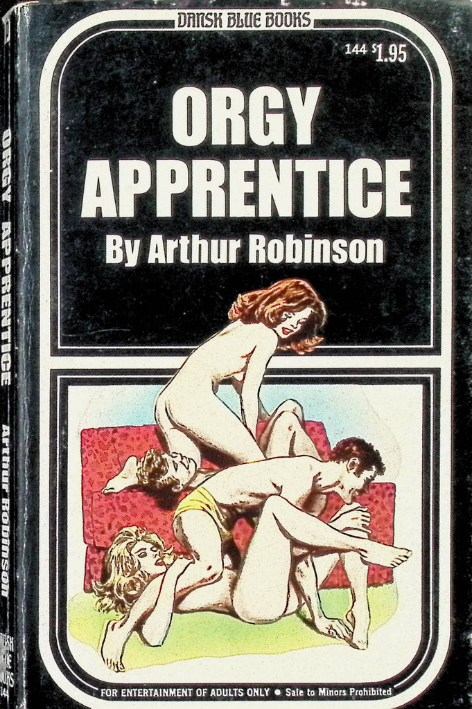 Orgy Apprentice by Arthur Robinson 144 1971 Dansk Blue Books Brandon House Publishing Adult Novel-043024AMP