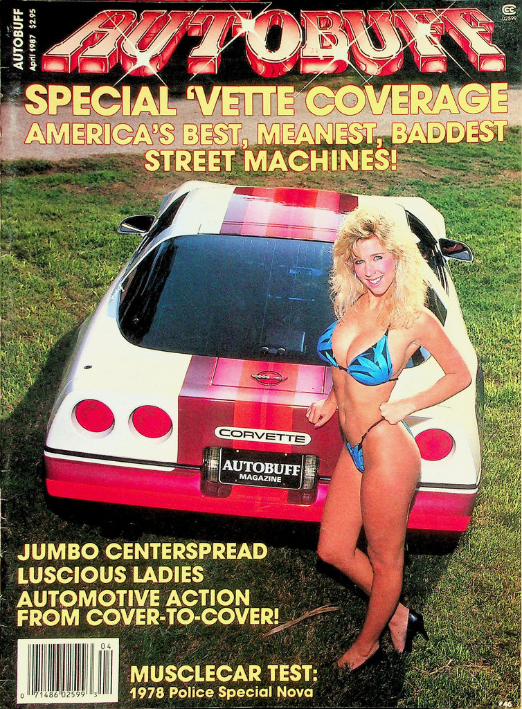 Autobuff Magazine  Special 'Vette Coverage / Luscious Ladies  April 1987     051726lmp