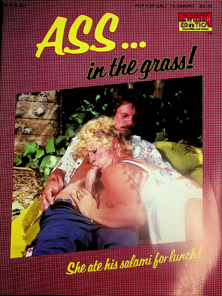 Ass In The Grass! Magazine  She Ate His Salami For Lunch!  #251  1980's  Swedish Erotica    072324lm-p